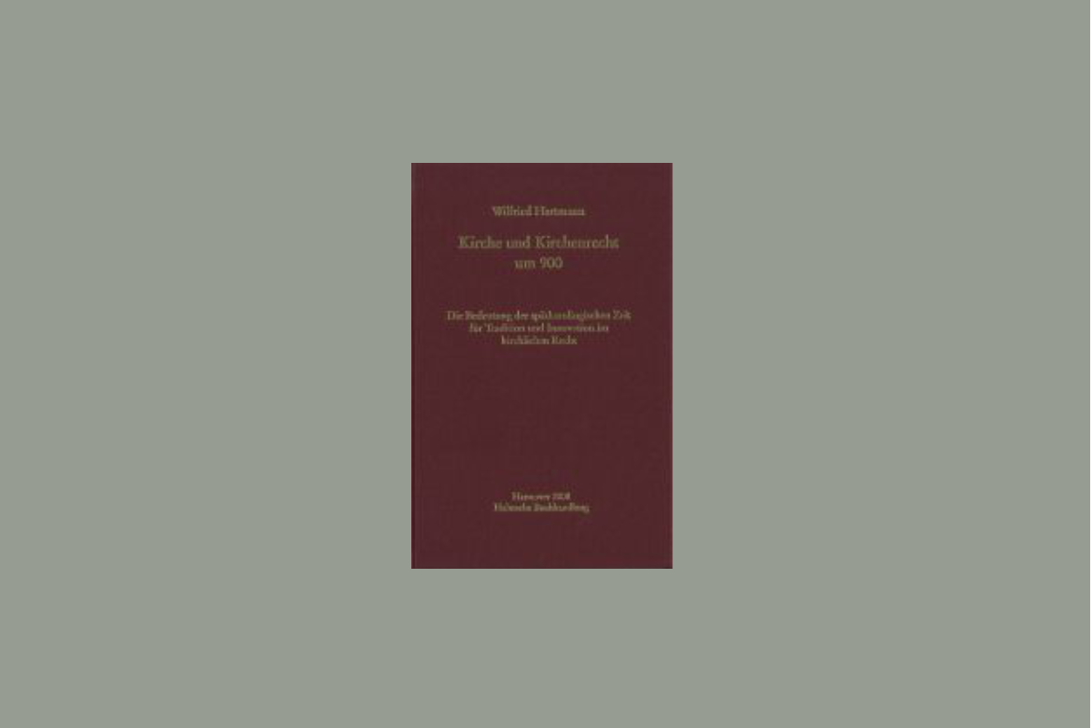 Wilfried Hartmann: Kirche und Kirchenrecht um 900